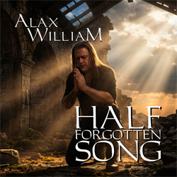 Alax William - Half Forgotten Song