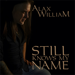 Alax William - Still Knows My Name
